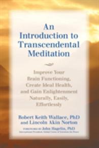 An Introduction to TRANSCENDENTAL MEDITATION: Improve Your Brain Functioning, Create Ideal Health, and Gain Enlightenment Naturally, Easily, and Effor