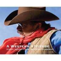 A Western Attitude : Iconic Images from Western Horseman