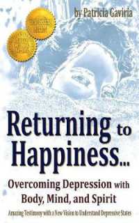 "Returning to Happiness... Overcoming Depression with Body, Mind, and Spirit": amazing testimony with a NEW VISION to understand depressive states
