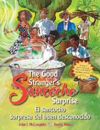 The Good Stranger's Sancocho Surprise/El sancocho sorpresa del buen desconocido (Bilingual Edition)