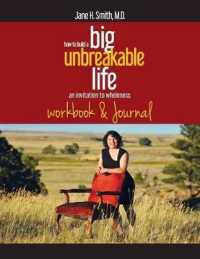 How to Build a Big Unbreakable Life : An Invitation to Wholeness Workbook & Journal