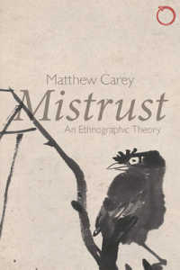 Mistrust - an Ethnographic Theory