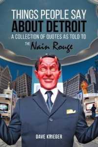 Things People Say about Detroit : A Collection of Quotes as Told to the Nain Rouge