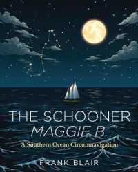 The Schooner Maggie B. : A Southern Ocean Circumnavigation