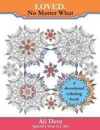 Loved. No Matter What Adult Coloring Book Devotional: Hide God's Word in Your Heart Through Prayer, Meditation and Art Therapy (Behold Christ in Color") 〈4〉