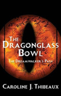 The Dragonglass Bowl : The Dream Walker's Path