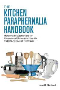 The Kitchen Paraphernalia Handbook : Hundreds of Substitutions for Common and Uncommon Utensils, Gadgets, Tools, and Techniques