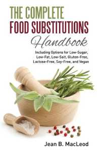 The Complete Food Substitutions Handbook : Including Options for Low-Sugar, Low-Fat, Low-Salt, Gluten-Free, Lactose-Free, and Vegan