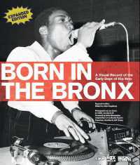 Born in the Bronx: A Visual Record of the Early Days of Hip Hop : A Visual Record of the Early Days of Hip Hop