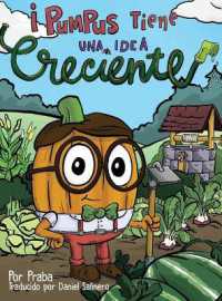 ¡Pumpus tiene una idea creciente! : Spanish Edition of Pumpus Has a Growing Idea!