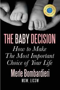 The Baby Decision: How to Make the Most Important Decision of Your Life （2ND）