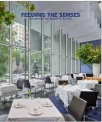 Feeding the Senses : Restaurants by Bentel & Bentel
