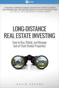 Long-Distance Real Estate Investing : How to Buy, Rehab, and Manage Out-Of-State Rental Properties