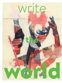 Write the World Best of 2017 : Young Voices Across the Globe (Write the World)