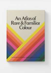 An Atlas of Rare & Familiar Colour : The Harvard Art Museums' Forbes Pigment Collection