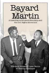 Bayard and Martin : A Historical Novel about Friendship and the Civil Rights Movement