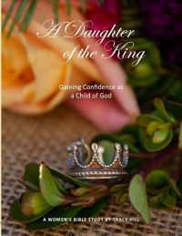 A Daughter of the King : Gaining Confidence as a Child of God