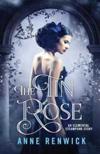 The Tin Rose: A Historical Fantasy Romance (Elemental Web Stories") 〈1〉