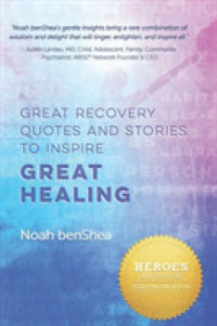 Great Recovery Quotes and Stories to Inspire Great Healing （Reprint）