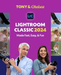 Lightroom Classic 2024 : Made Fast, Easy, & Fun