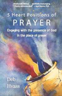 5 Heart Positions of Prayer : Engaging with the presence of God in the place of prayer