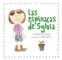 Las Espinacas de Sylvia (Kids Garden Club (Spanish Edition))