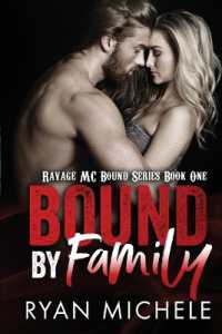 Bound by Family : Ravage MC Bound Series (Ravage Mc)