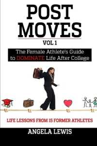 Post Moves : The Female Athlete's Guide to Dominate Life after College