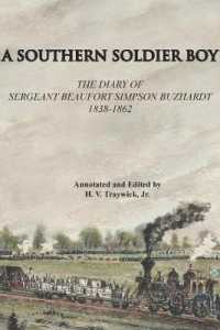 A Southern Soldier Boy : The Diary of Sergeant Beaufort Simpson Buzhardt 1838-1862