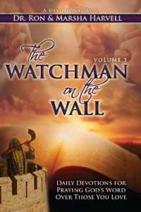 The Watchman on the Wall, Volume 3 : Daily Devotions for Praying God's Word over Those You Love (Watchman on the Wall)
