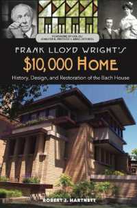 Frank Lloyd Wright's $10,000 Home : History, Design, and Restoration of the Bach House