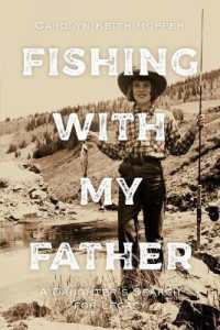 Fishing with My Father : A Daughter's Search for Legacy