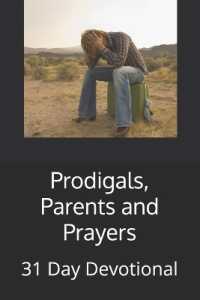 Prodigals, Parents and Prayers : 31 Day Devotional