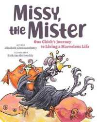 Missy, the Mister: One Chick's Journey to Living a Marvelous Life