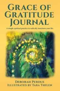 Grace of Gratitude Journal Volume 2 : A Simple Spiritual Practice to Radically Transform Your Life!