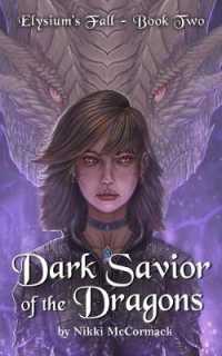 Dark Savior of the Dragons (Elysium's Fall)