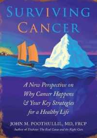 Surviving Cancer : A New Perspective on Why Cancer Happens & Your Key Strategies for a Healthy Life