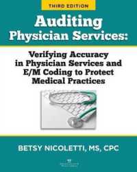 Auditing Physician Services: Verifying Accuracy in Physician Services and E/M Coding to Protect Medical Practices （3RD）