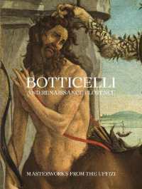 Botticelli and Renaissance Florence : Masterworks from the Uffizi (Botticelli and Renaissance Florence)