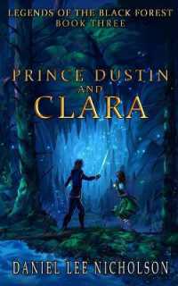 Prince Dustin and Clara : Legends of the Black Forest (Book Three)
