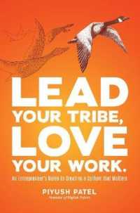 Lead Your Tribe, Love Your Work : An Entrepreneur's Guide to Creating a Culture that Matters