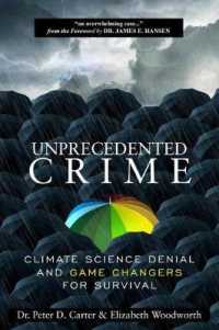 Unprecedented Crime : Climate Science Denial and Game Changers for Survival