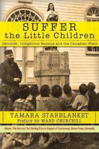 Suffer the Little Children : Genocide, Indigenous Nations and the Canadian State