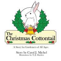 The Christmas Cottontail : A Story for Gardeners of All Ages