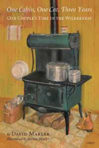 One Cabin, One Cat, Three Years : One Couple's Time in the Wilderness