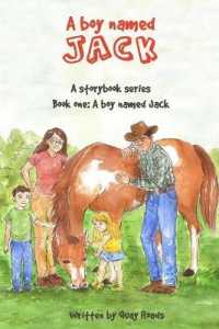A Boy Named Jack : A Boy Named Jack - a Storybook Series - Book 1