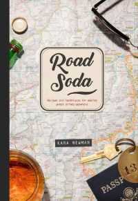 Road Soda : Recipes and Techniques for Making Great Drinks Anywhere