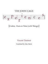 The John Cage Experiences