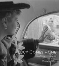 Lucy Comes Home : A Photographic Journey -- Hardback