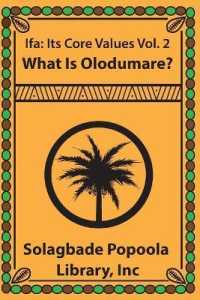 Ifa : Its Core Values Vol.2 What Is Olodumare